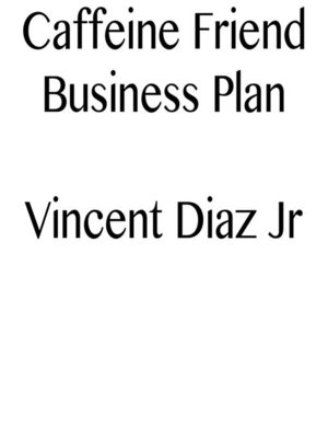 cover image of Caffeine Friend Business Plan